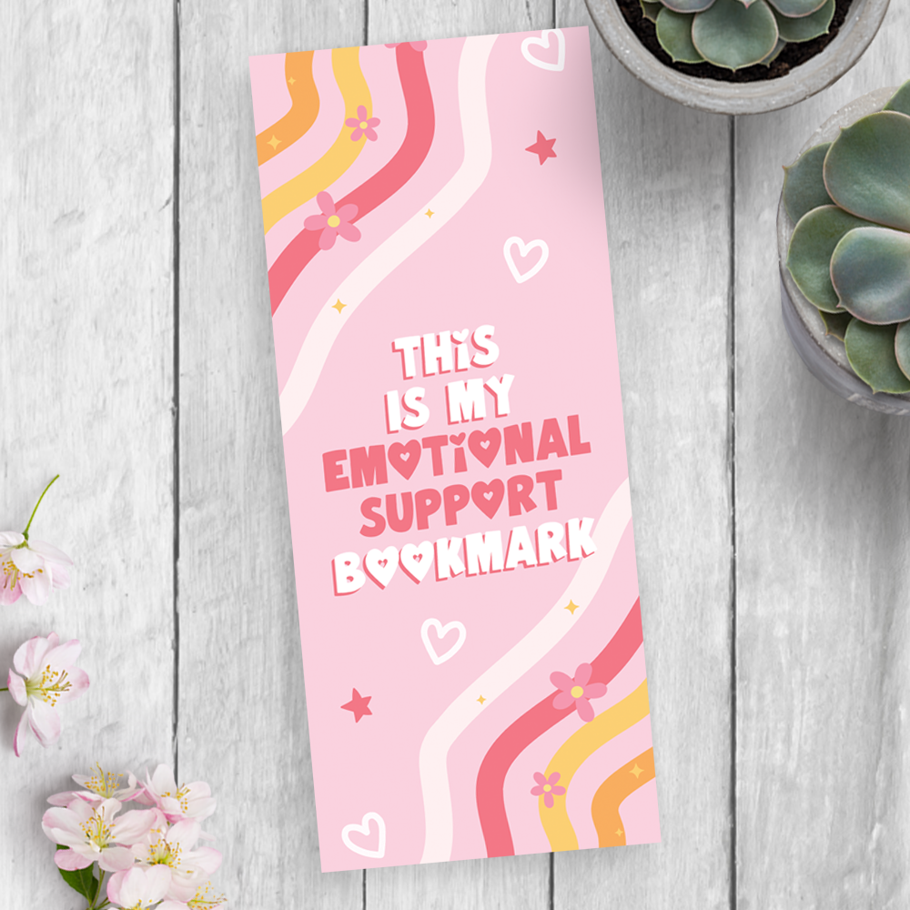 Emotional Support Bookmark, 2.5" x 6"