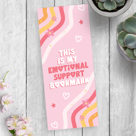 Emotional Support Bookmark, 2.5" x 6"