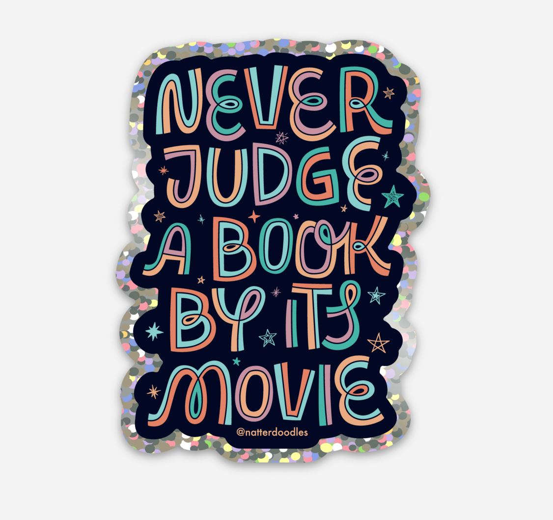 Never Judge a Book By Its Movie Bookstore Waterproof Sticker: Single