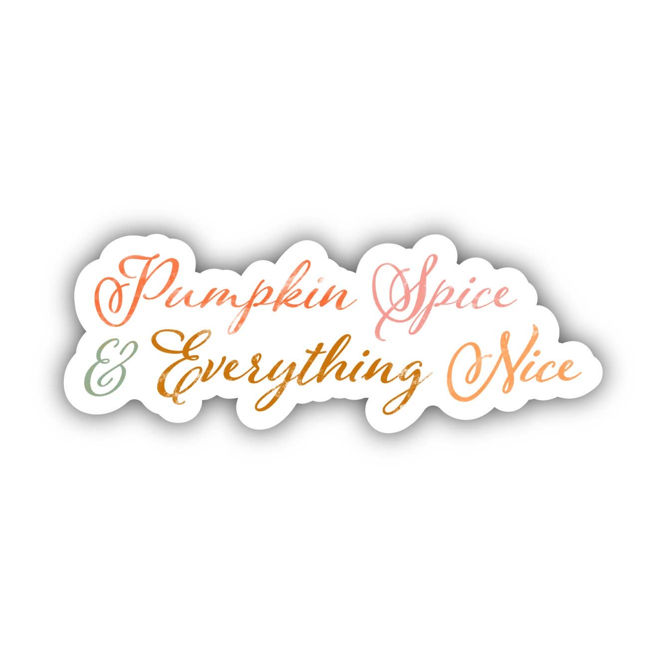 Pumpkin Spice and Everything Nice Sticker