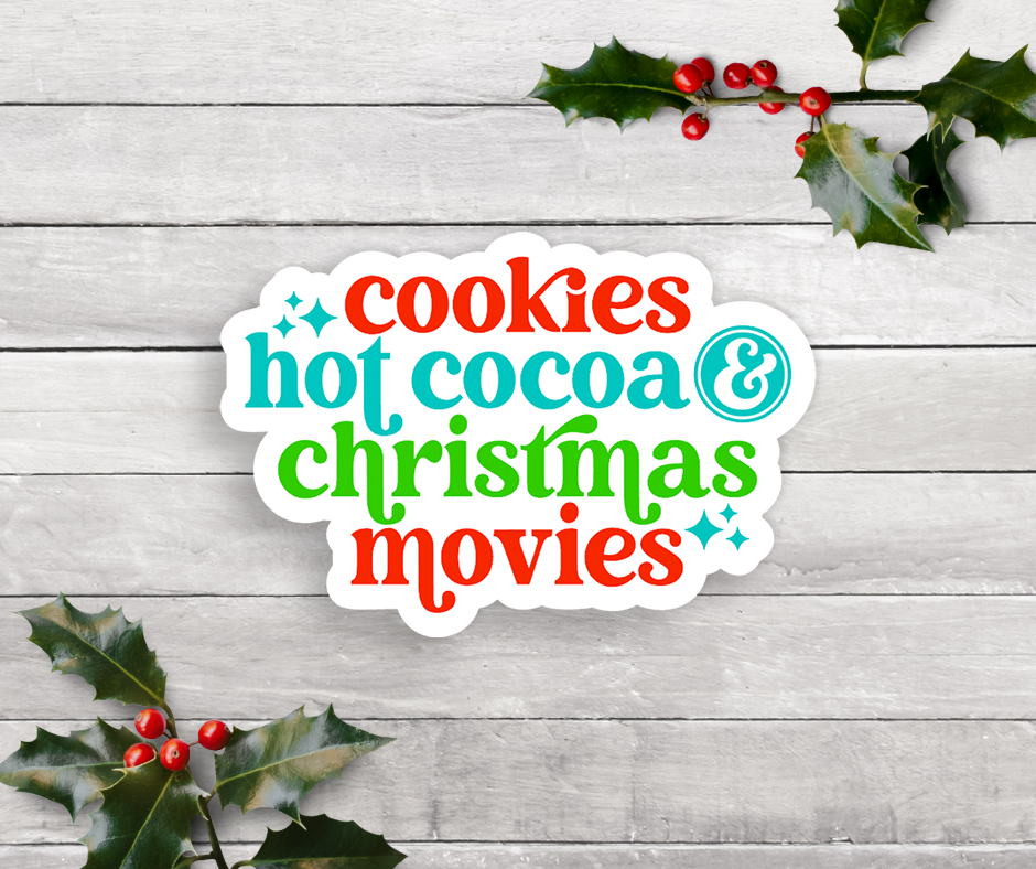 Cookies Hot Cocoa & Christmas Movies Sticker