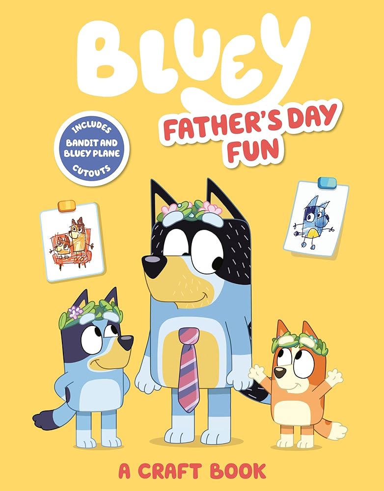 Bluey: Father's Day Fun: A Craft Book cover image
