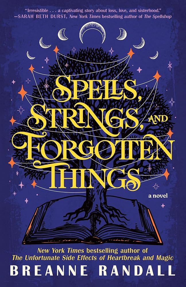 Spells, Strings, and Forgotten Things: A Novel (Sisters of Light and Shadow) cover image