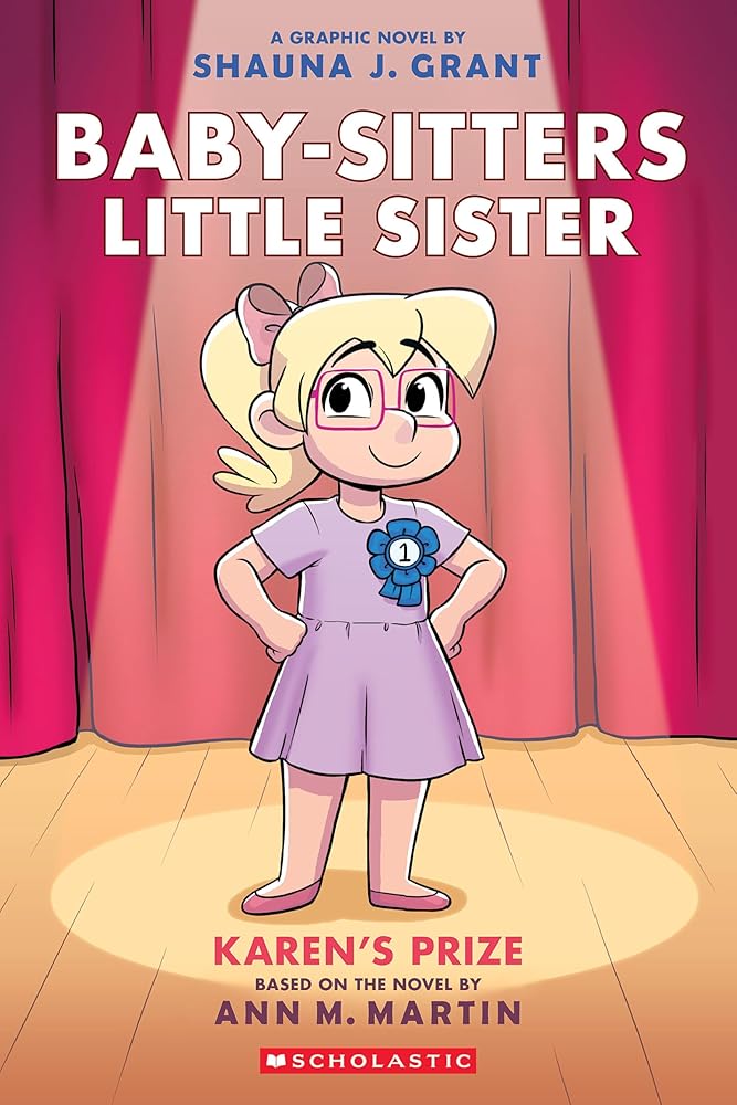 Karen's Prize: A Graphic Novel (Baby-sitters Little Sister #10) (Baby-Sitters Little Sister Graphix) cover image