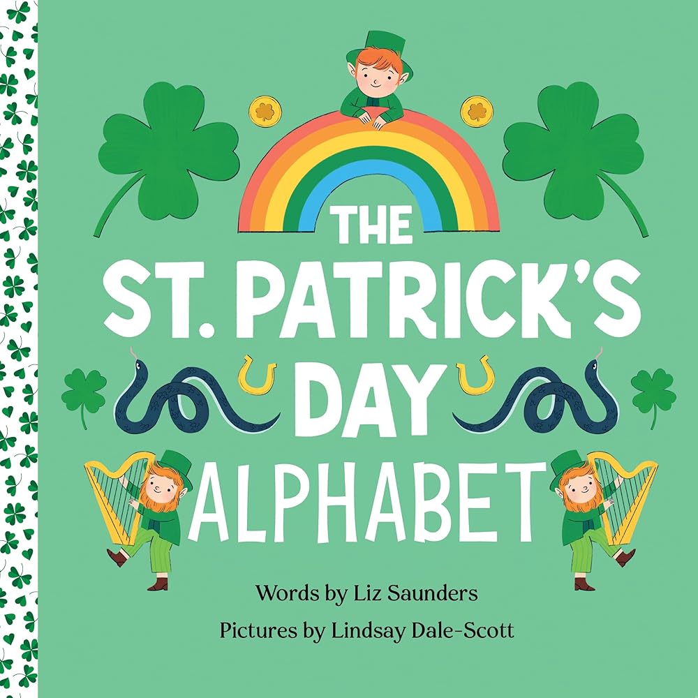 The St. Patrick's Day Alphabet: A Fun Celebration of the Irish Holiday and a Leprechaun Hunt for Kids Ages 3 through 6 (Holiday ABCs, 1) cover image