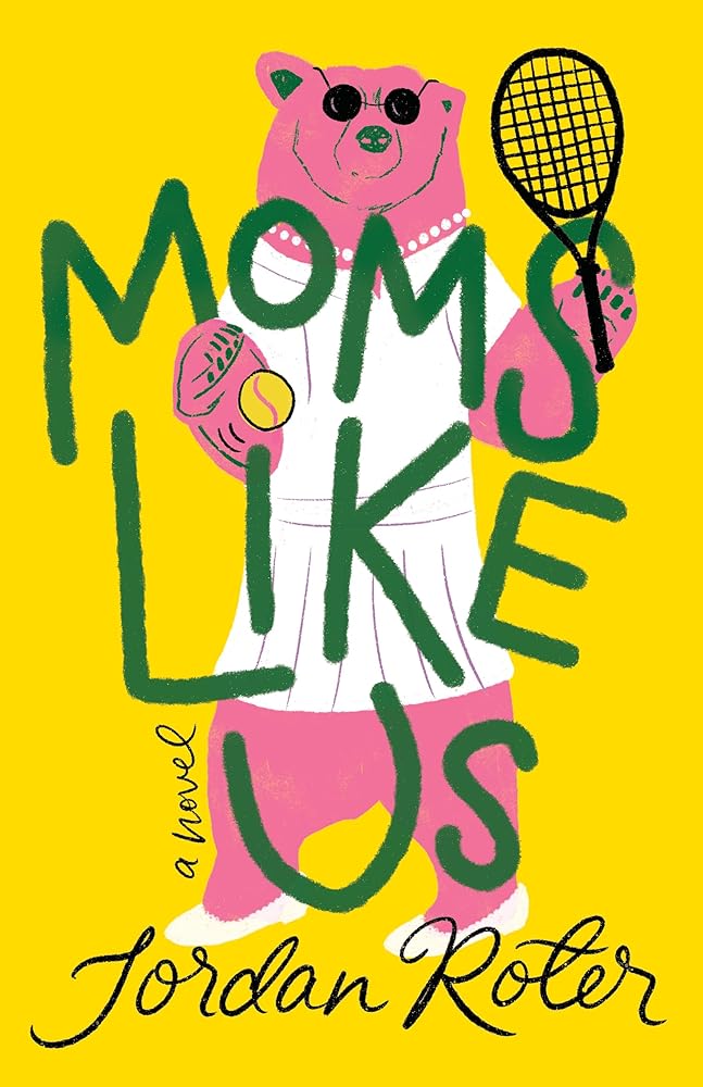 Moms Like Us: A Novel cover image