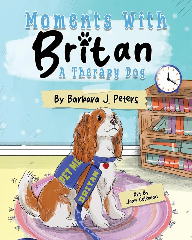 Moments with Britan, a Therapy Dog cover image