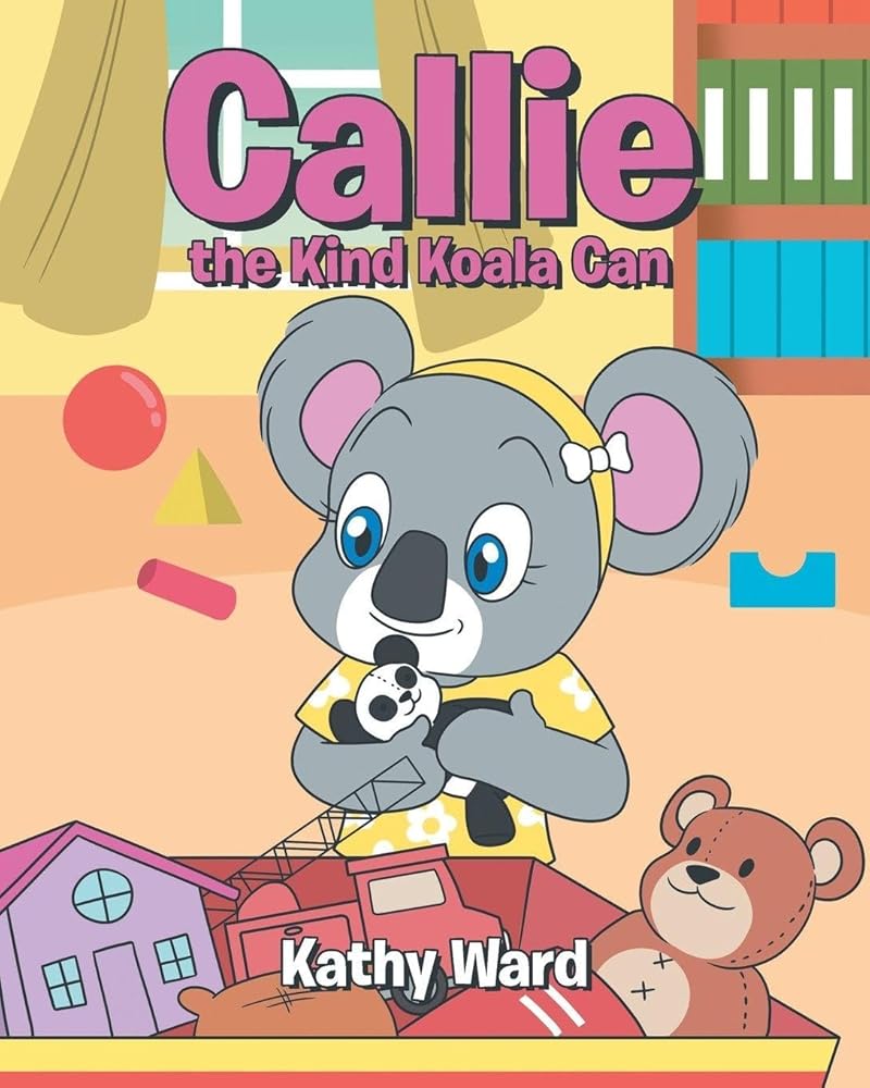 Callie the Kind Koala Can cover image