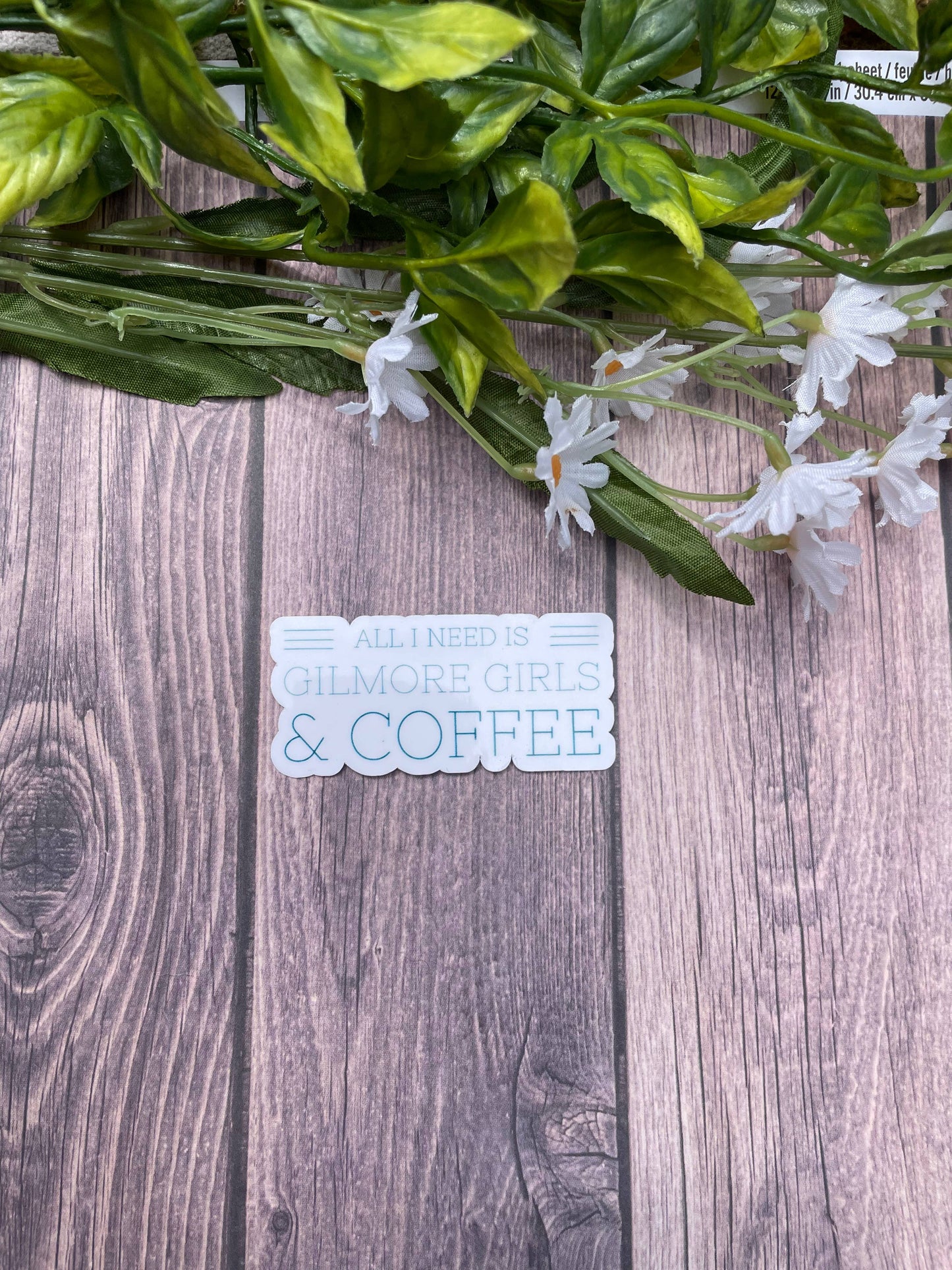 All I Need is Gilmore Girls-Themed Waterproof Sticker/Magnet: Sticker