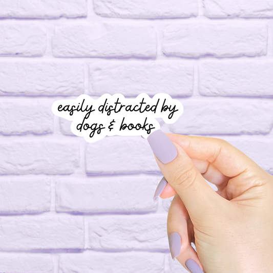 Easily Distracted by Dogs and Books Waterproof Sticker