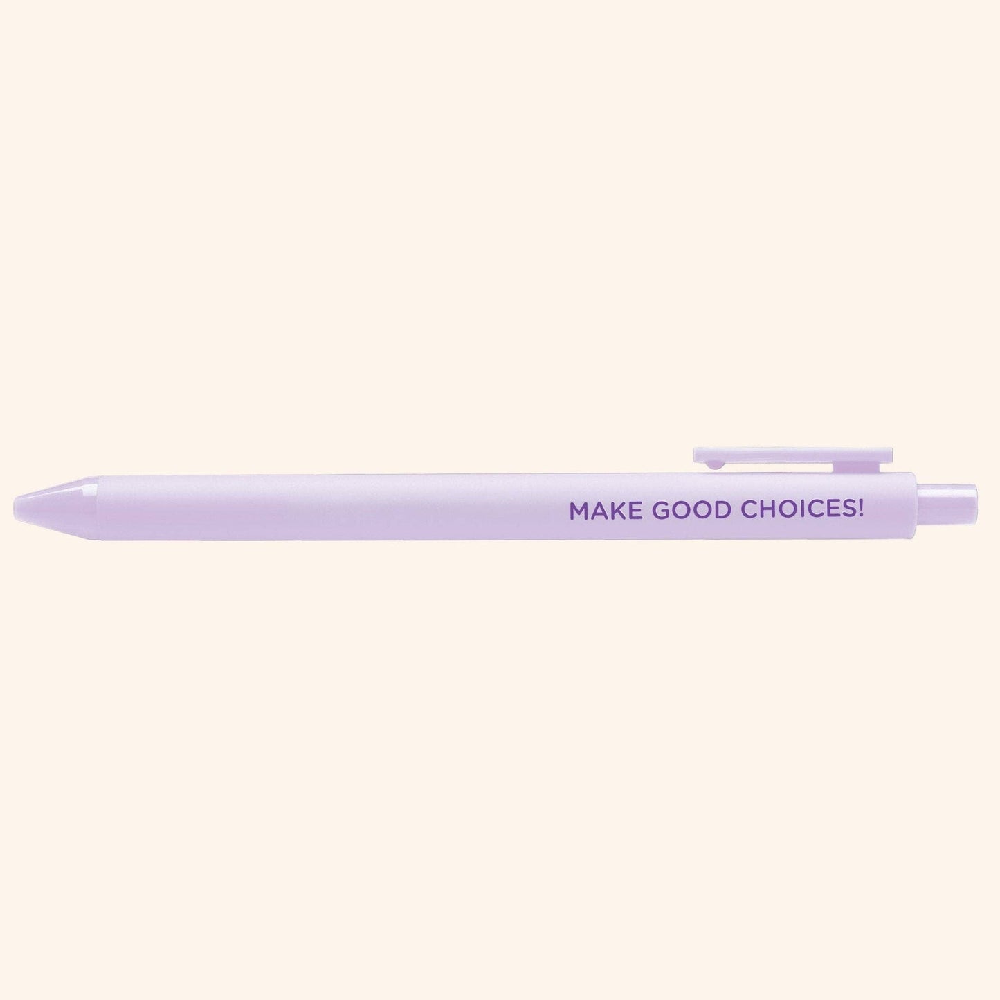 Make Good Choices pen