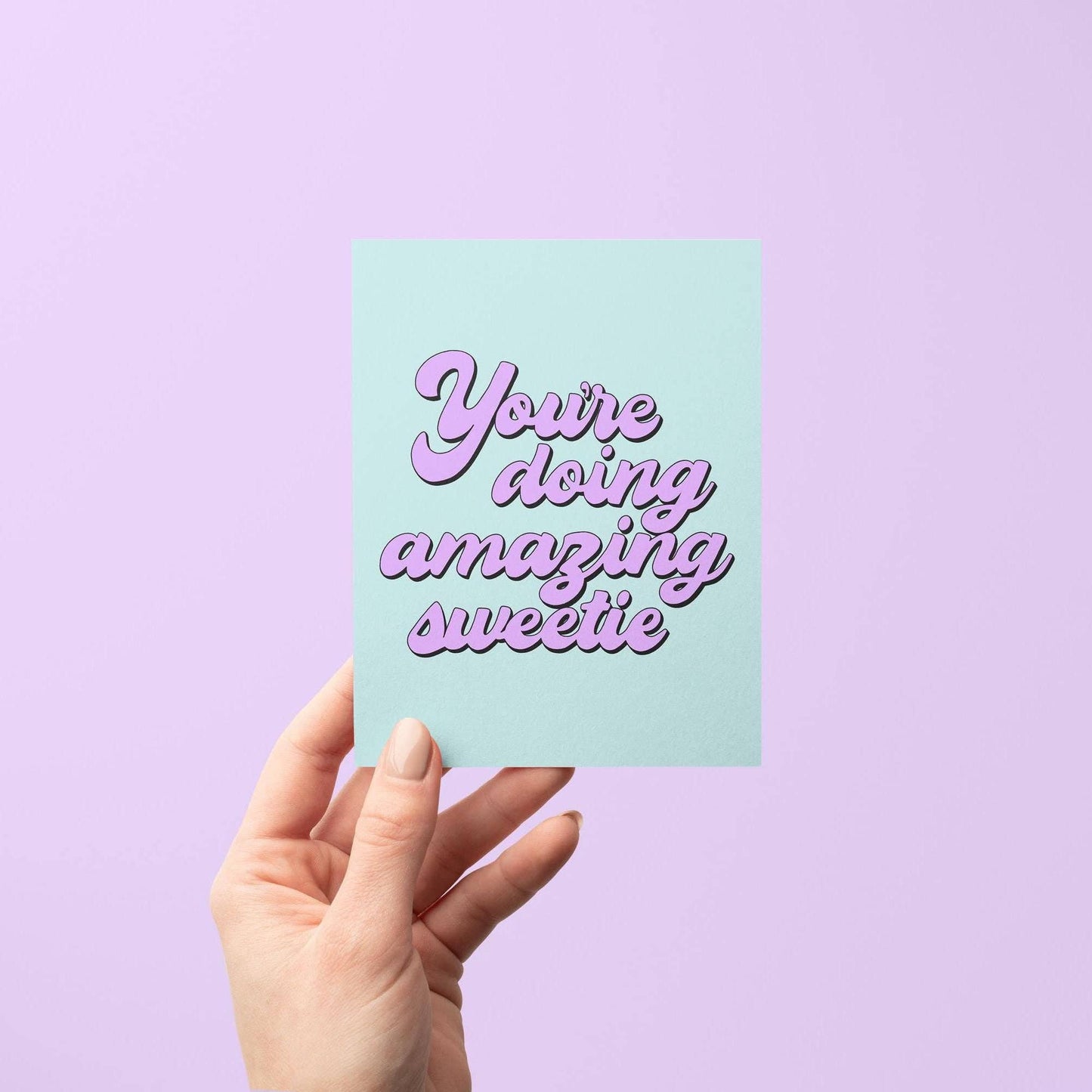 You're doing amazing sweetie card