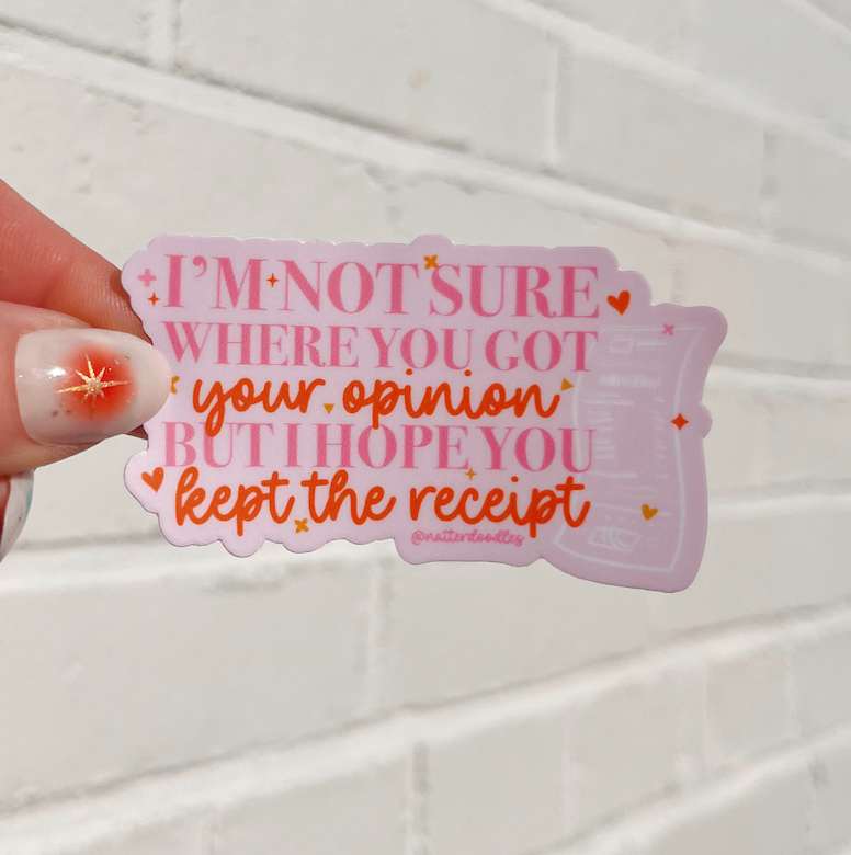 I Hope You Kept the Receipt sticker