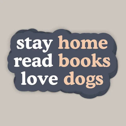 Stay Home Read Books Love Dogs (Decal): One Size