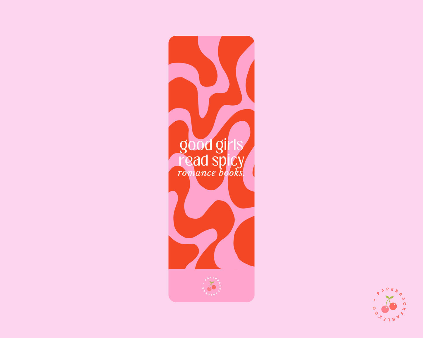 Good Girls Read Spicy Romance Books Bookmarks: Pink