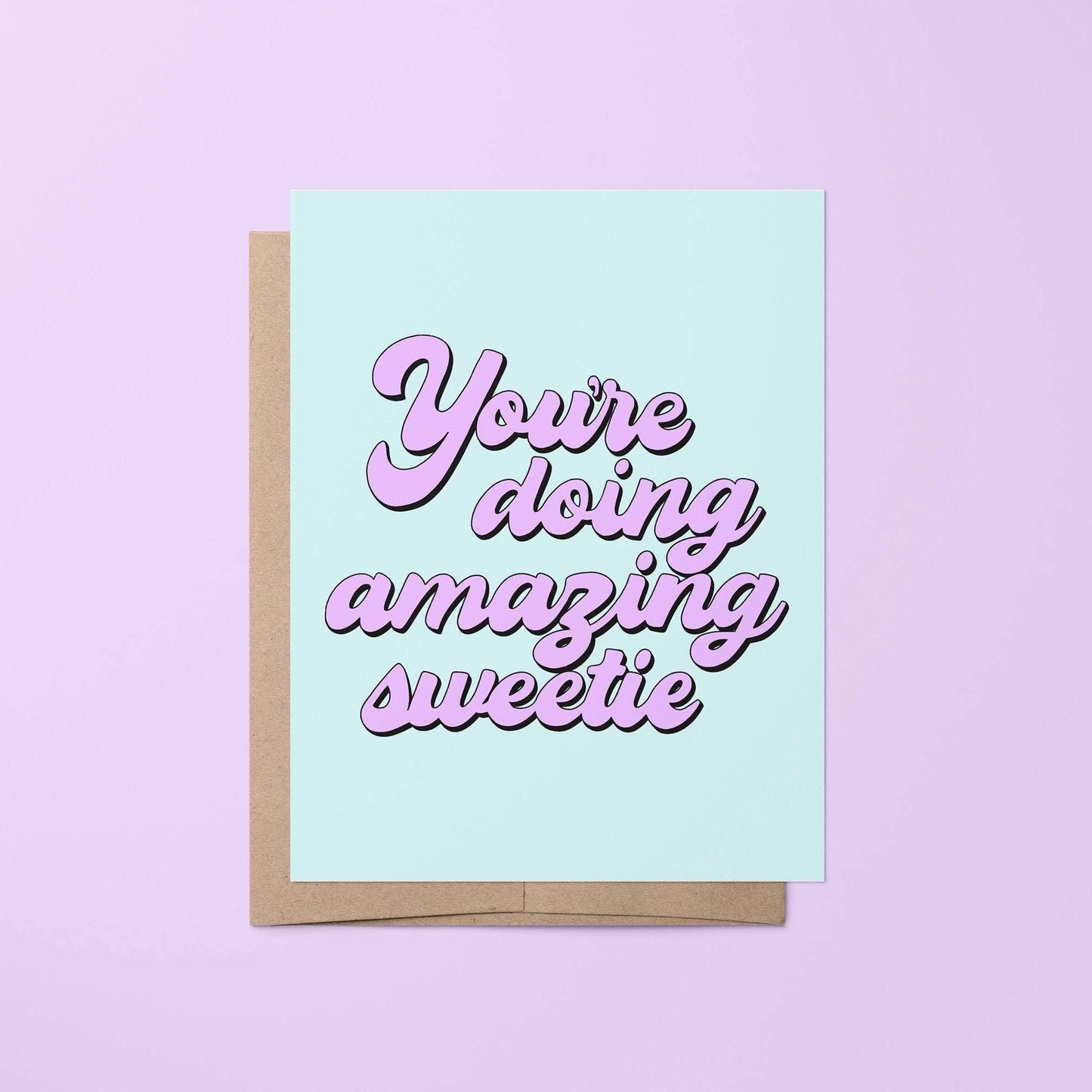 You're doing amazing sweetie card
