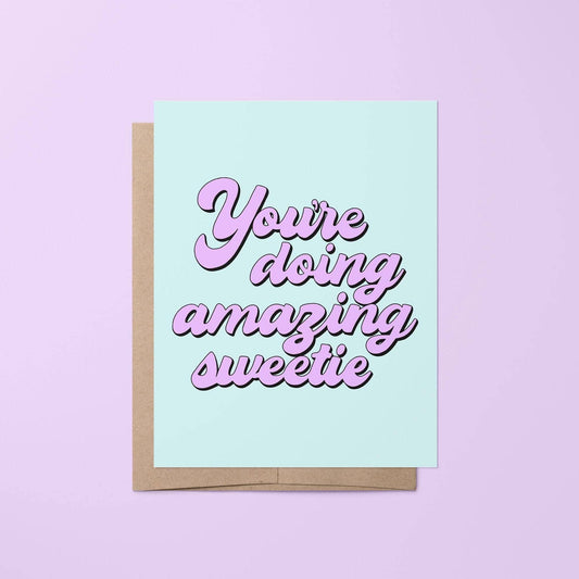 You're doing amazing sweetie card
