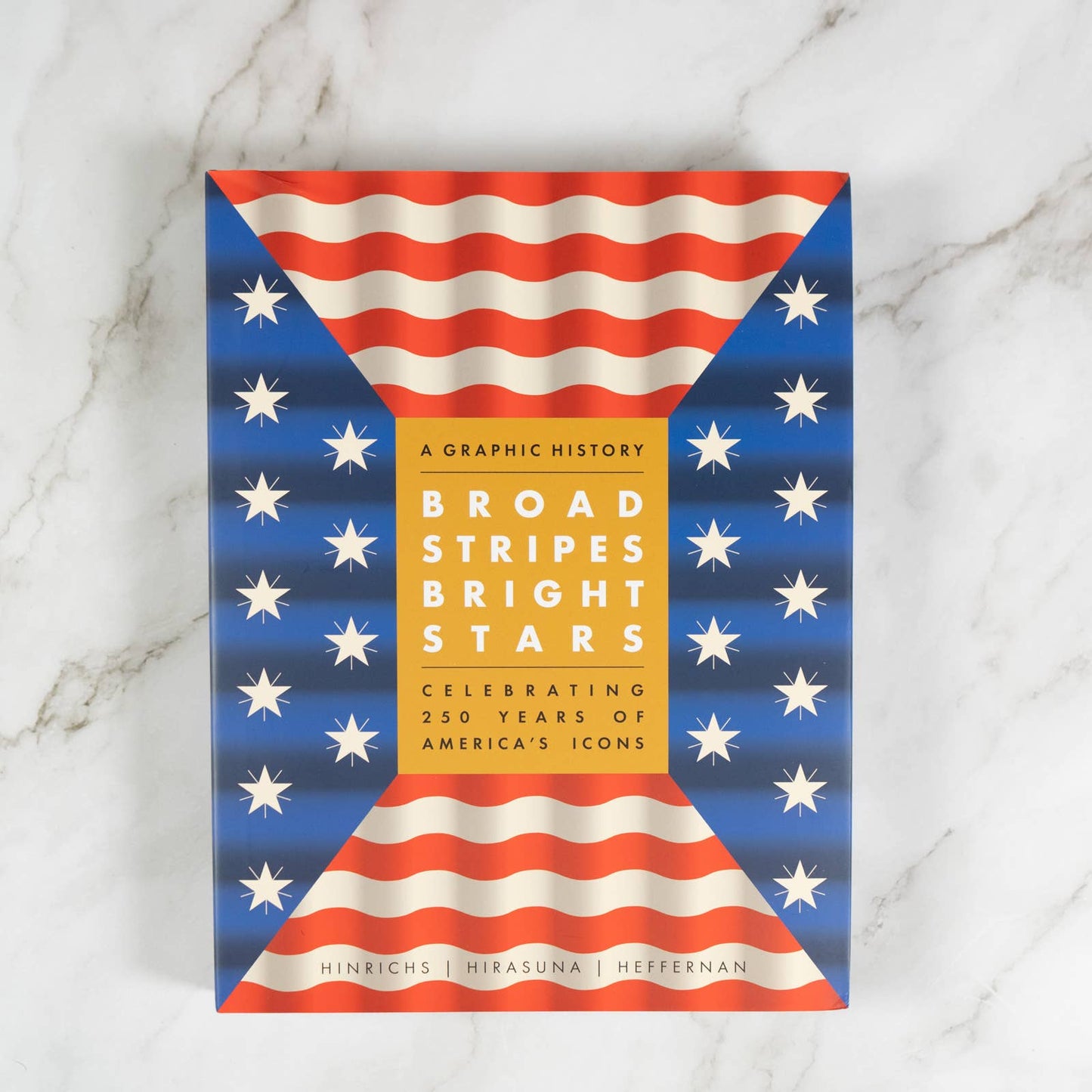 Broad Stripes Bright Stars by Kit Hinrichs: Hardcover; 280 pages / English / America 250