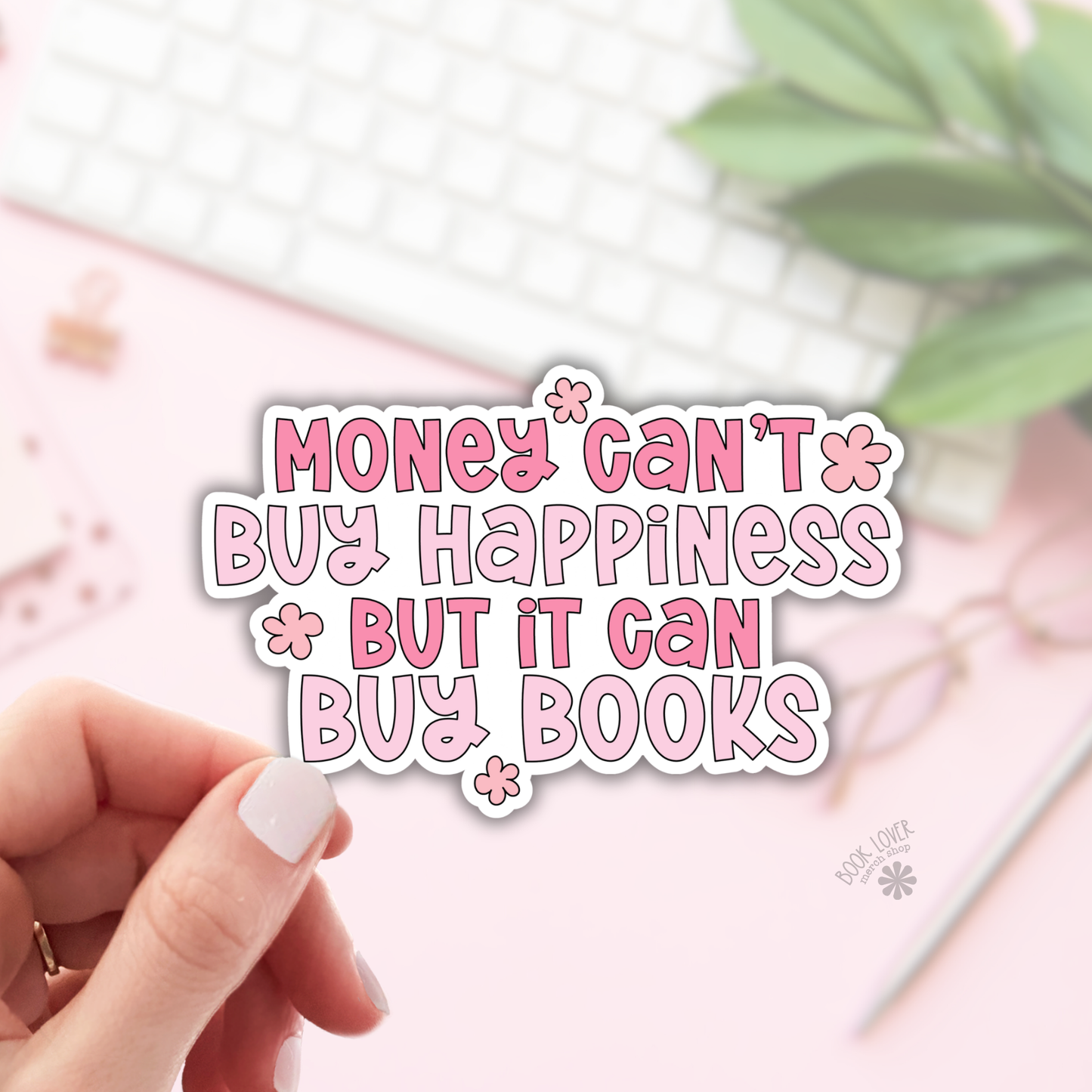 Money Can't Buy Happiness Stickers / Bookish Merch: Matte Stickers 2''
