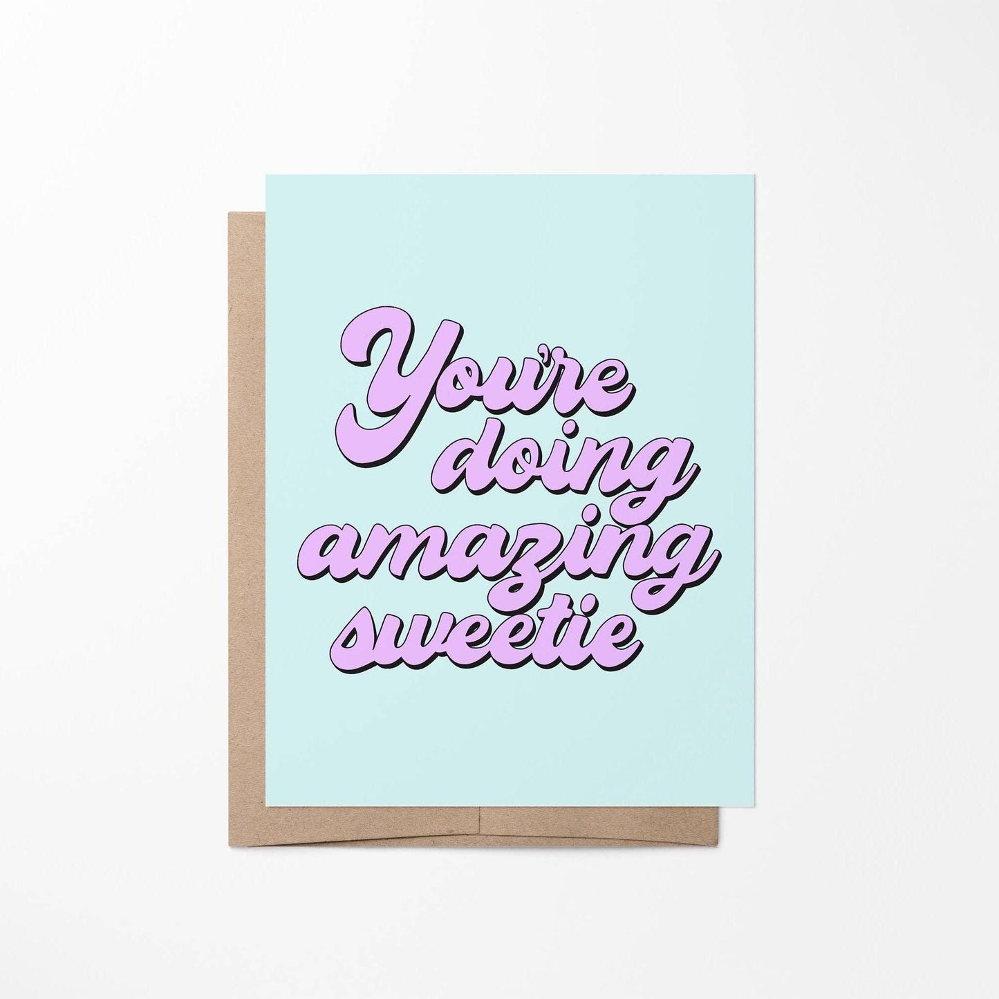 You're doing amazing sweetie card