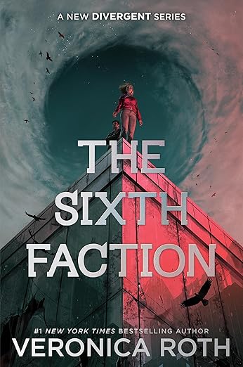 The Sixth Faction (A New Divergent Series)