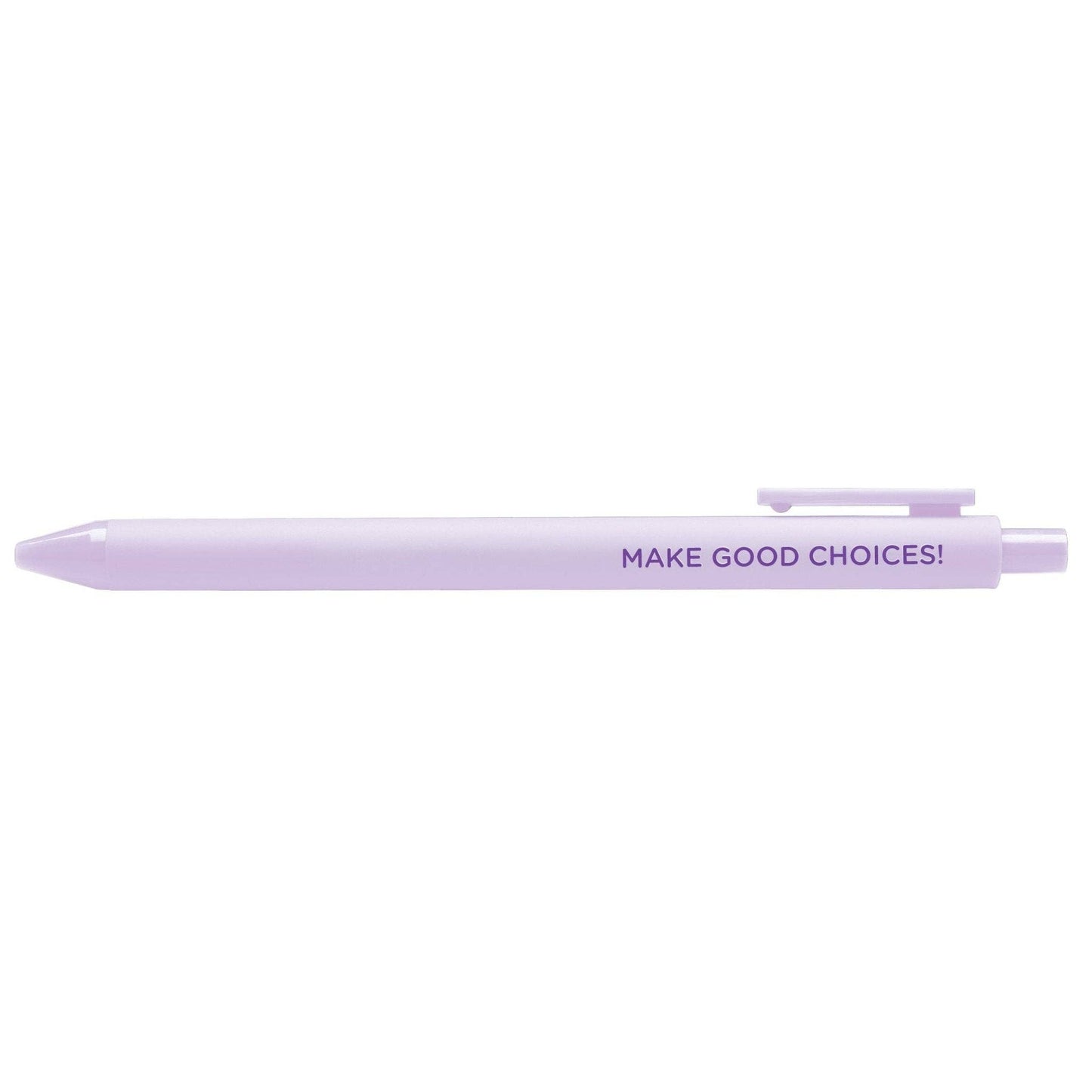 Make Good Choices pen