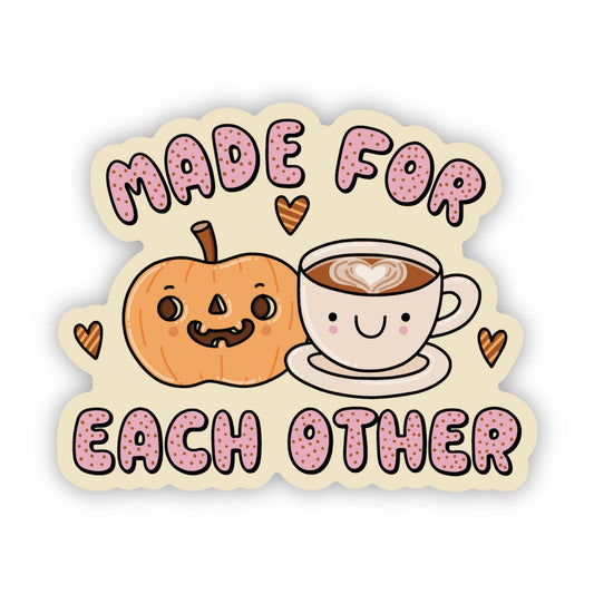 "Made For Each Other" Pumpkin Spice Latte Sticker