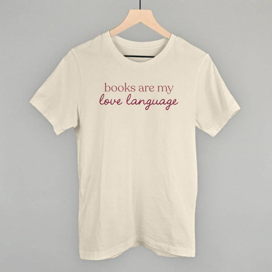 Books Are My Love Language: Natural / XL / Tee