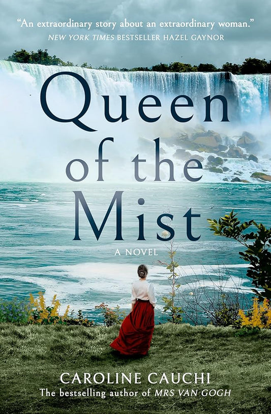 Queen of the Mist: The heart racing new historical novel inspired by the first woman to go over the Niagara Falls cover image