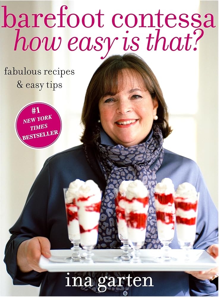 Barefoot Contessa, How Easy Is That?: Fabulous Recipes & Easy Tips cover image
