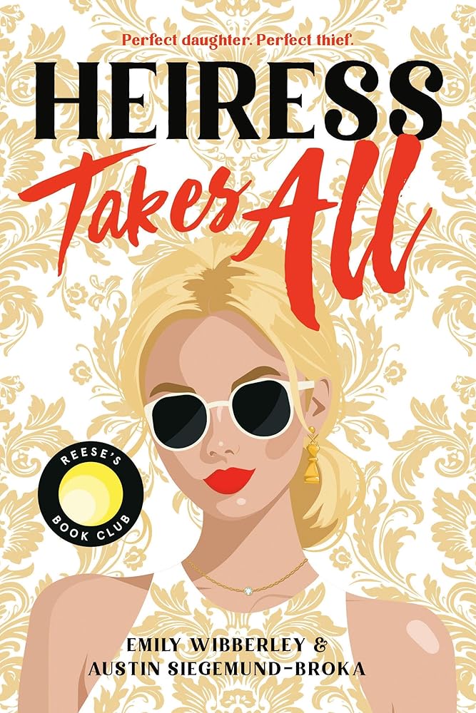 Heiress Takes All (A Reese’s Book Club Pick) (Heiress Heists, 1) cover image