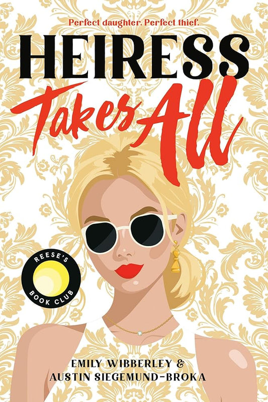 Heiress Takes All (A Reese’s Book Club Pick) (Heiress Heists, 1) cover image