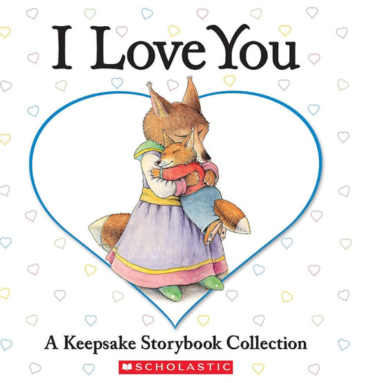 I Love You: A Keepsake Storybook Collection (Caroline Jayne Church) cover image