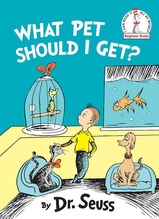 What Pet Should I Get? (Beginner Books) cover image