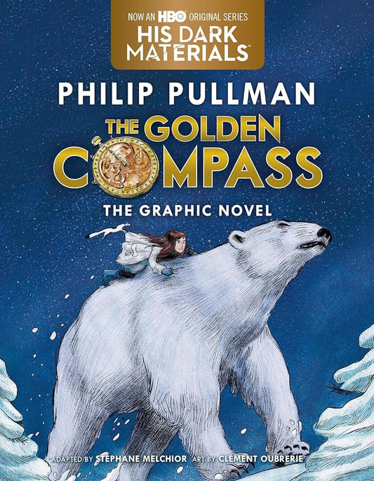 The Golden Compass Graphic Novel, Complete Edition (His Dark Materials) cover image