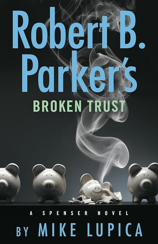Robert B. Parker's Broken Trust (Spenser) cover image