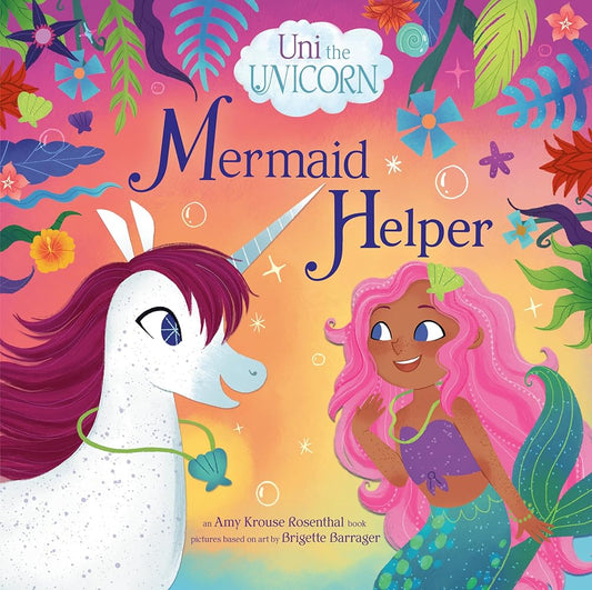 Uni the Unicorn: Mermaid Helper cover image