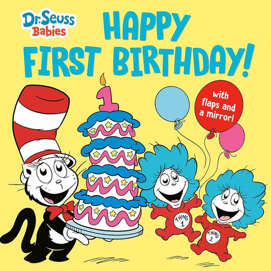 Happy First Birthday! With Dr. Seuss Babies: An Interactive Lift-the-Flap Board Book with a Mirror cover image