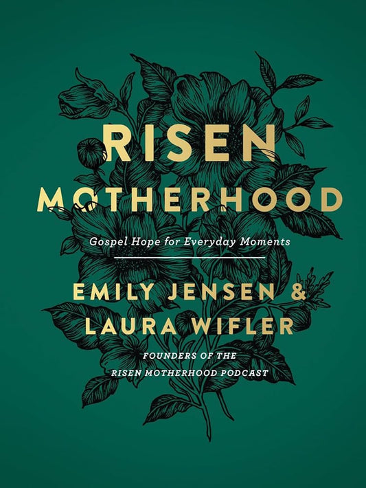 Risen Motherhood: Gospel Hope for Everyday Moments cover image