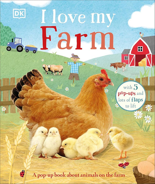 I Love My Farm: A Pop-Up Book About Animals on the Farm cover image