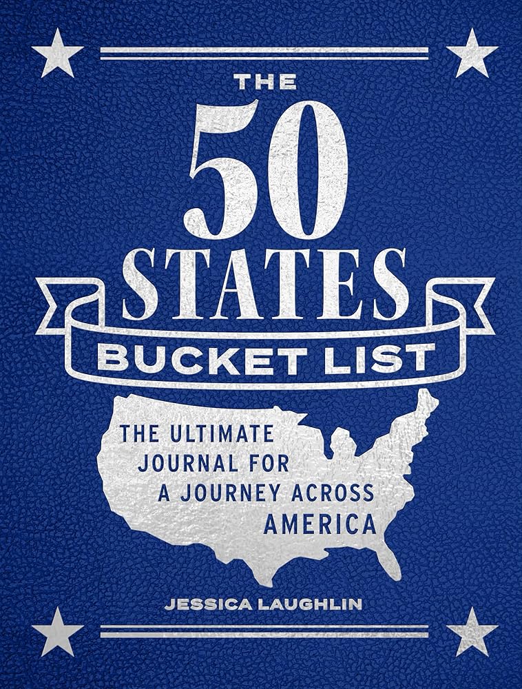 The 50 States Bucket List: The Ultimate Journal for a Journey across America (Epic Journey) cover image