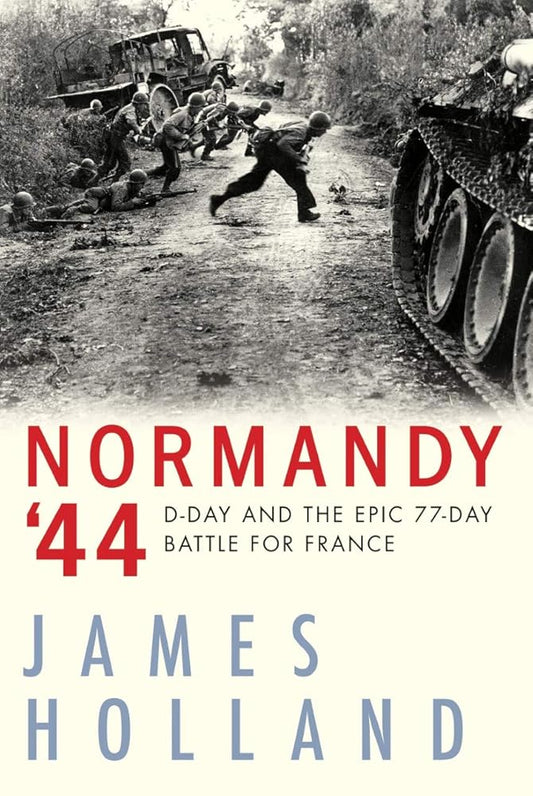 Normandy '44: D-Day and the Epic 77-Day Battle for France cover image