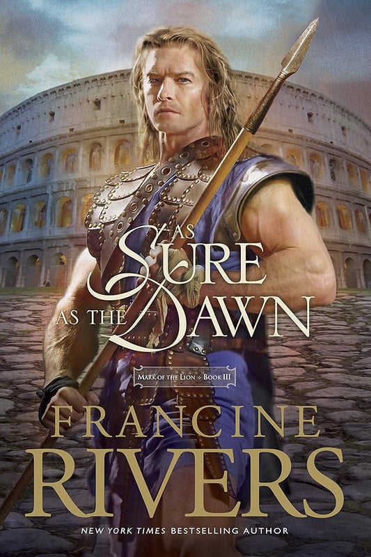 As Sure as the Dawn: Mark of the Lion Series Book 3 (Christian Historical Fiction Novel Set in 1st Century Rome) cover image