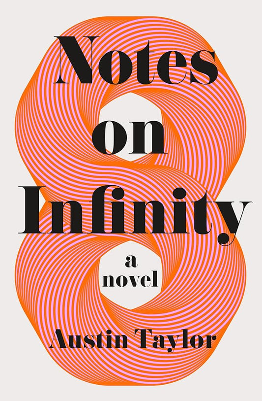 Notes on Infinity: A Novel cover image