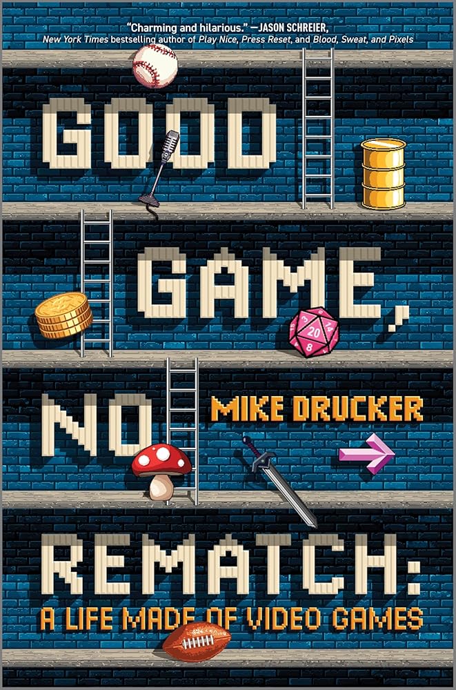Good Game, No Rematch: A Life Made of Video Games cover image