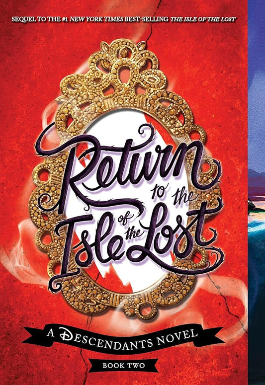 Return to the Isle of the Lost-A Descendants Novel, Book 2: A Descendants Novel (The Descendants) cover image