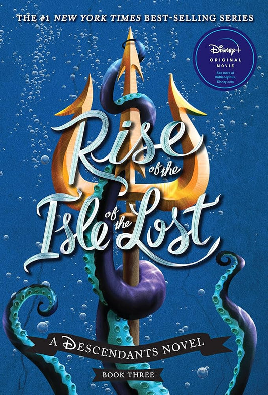 Rise of the Isle of the Lost-A Descendants Novel, Book 3: A Descendants Novel (The Descendants) cover image