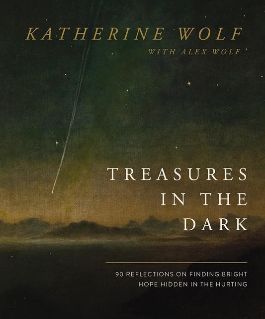 Treasures in the Dark: 90 Reflections on Finding Bright Hope Hidden in the Hurting cover image