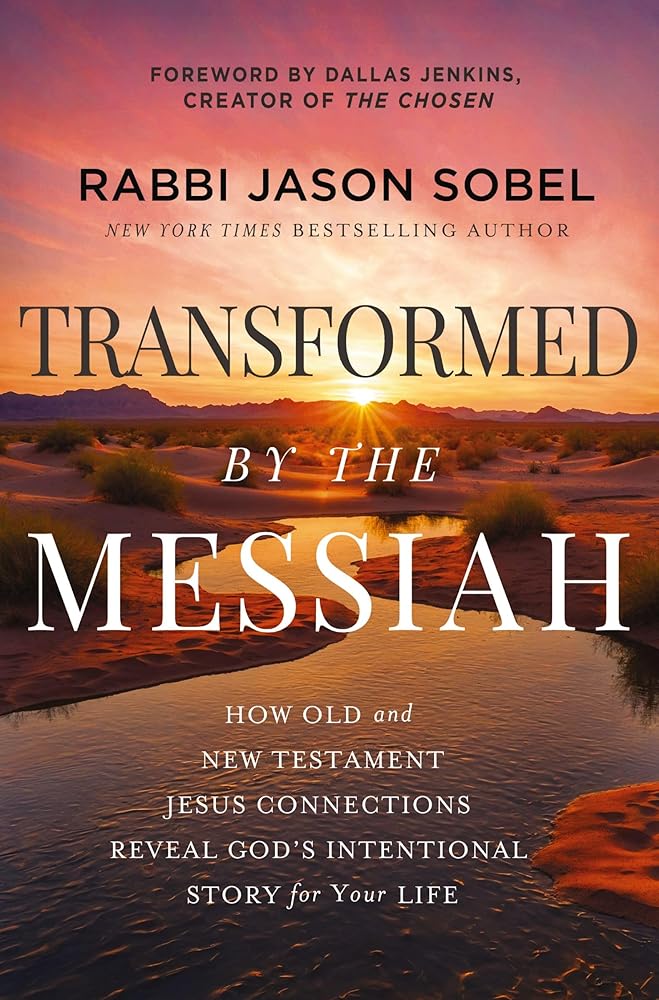 Transformed by the Messiah: How Old and New Testament Jesus Connections Reveal God's Intentional Story for Your Life cover image