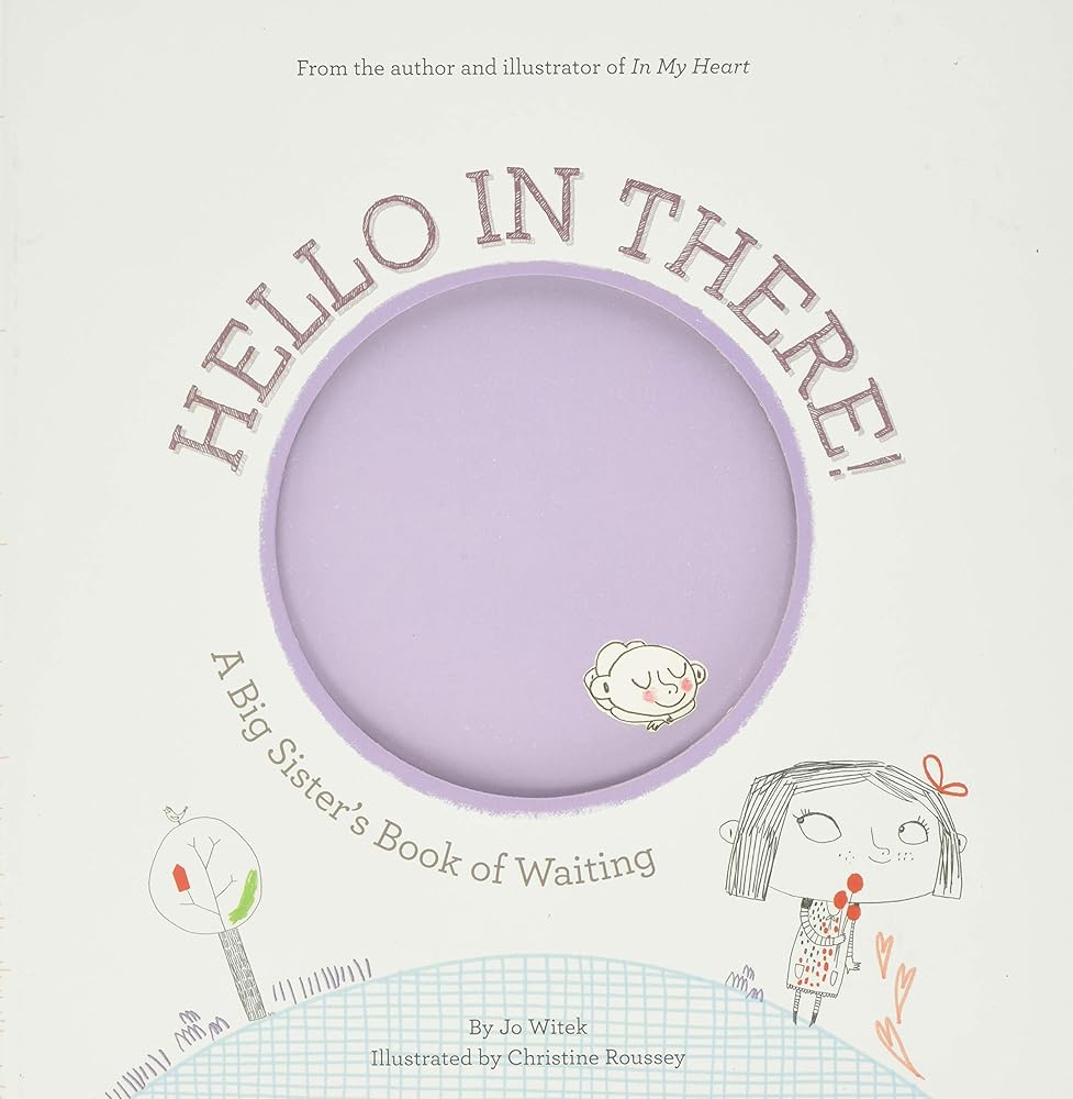 Hello in There!: A Big Sister's Book of Waiting cover image